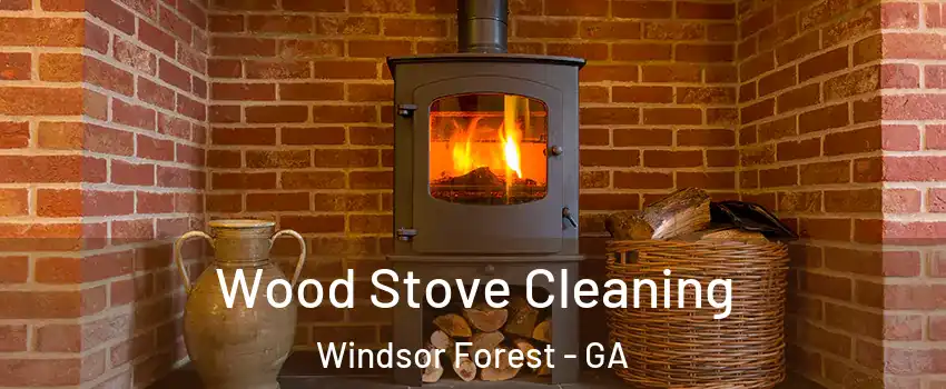 Wood Stove Cleaning Windsor Forest - GA