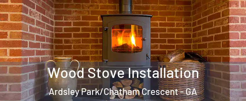 Wood Stove Installation Ardsley Park/Chatham Crescent - GA