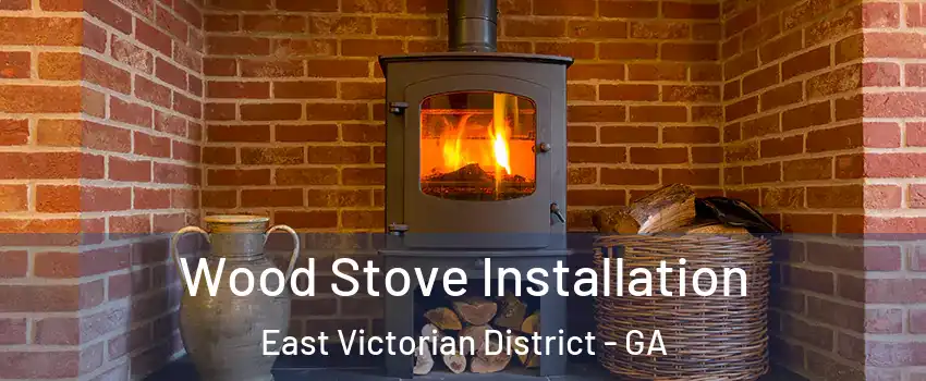 Wood Stove Installation East Victorian District - GA