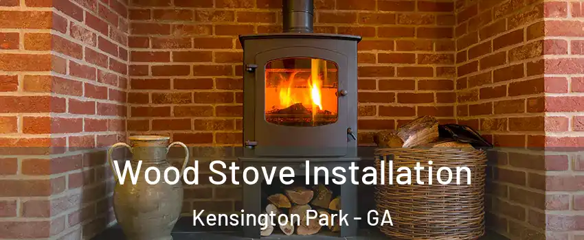 Wood Stove Installation Kensington Park - GA