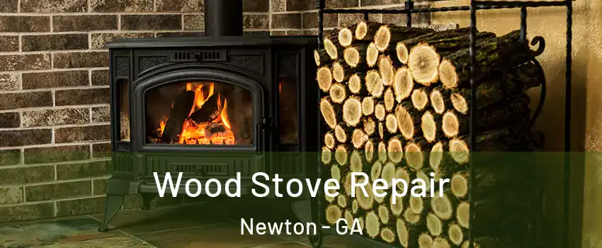 Wood Stove Repair Newton - GA