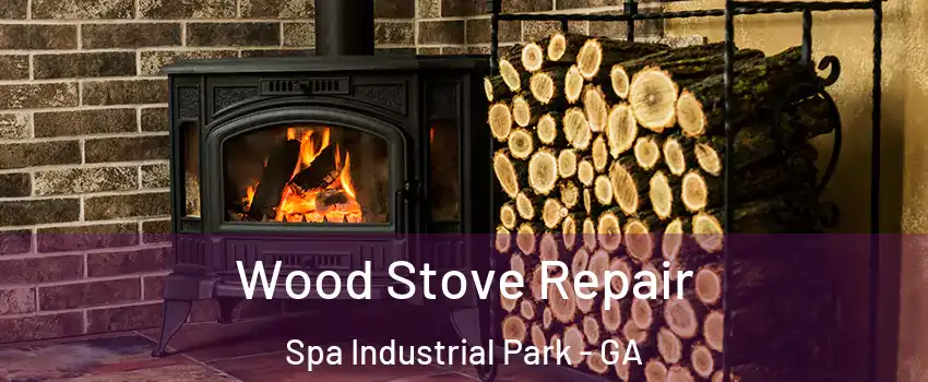 Wood Stove Repair Spa Industrial Park - GA